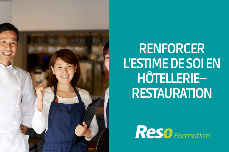 Formation renforcer l'estime de soi en hôtellerie restauration